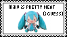 A stamp with a plush of Hatsune Miku in the middle, and the text: Miku is pretty neat (i guess) above it.